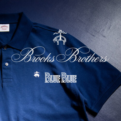 アメリカントラッドを代表するブランド、Brooks Brothers（ブルックス ブラザーズ）。BLUE BLUE（ブルーブルー）が別注した、ちょっと特別なポロシャツが6月中旬にリリースされる。