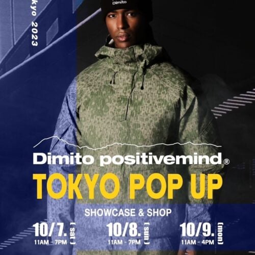 韓国の人気スノーボードブランド「Dimito positivemind」（通称：ディミト）の 23-24 シーズンコレクションのポップアップイベントが、10月7日（土）より原宿 J6 にて開催される。